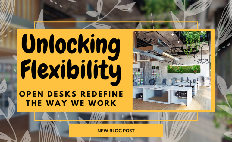 Unlocking Flexibility: Open Desks Redefine the Way We Work